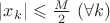 $|x_k|\leqslant{M\over2}\ (\forall k)$