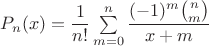 $P_n(x)=\dfrac{1}{n!}\sum\limits_{m=0}^{n}\dfrac{(-1)^m \binom{n}{m}}{x+m}$
