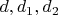 $ d, d_1, d_2 $
