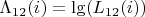 $\Lambda_{12}(i) = \lg (L_{12}(i))$