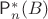 $\mathsf{P}^\ast_n(B)$