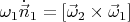 $$\omega_1\dot{\vec{n}}_1=[\vec{\omega}_2\times\vec{\omega}_1]$$
