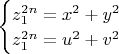 $\begin{cases}
z_1^{2n}=x^2+y^2 \\
z_1^{2n}=u^2+v^2
\end{cases}$