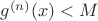 $g^{(n)}(x)<M$