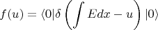 $$f(u) = \langle 0 | \delta\left(\int E dx - u\right)| 0 \rangle$$