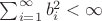 $\sum_{i=1}^\infty b_i^2<\infty$