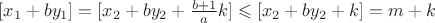 $[x_1+by_1]=[x_2+by_2+ \frac {b+1} a k] \leqslant [x_2+by_2+k]=m+k$