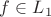$f\in L_1$