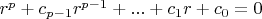 $r^p+c_{p-1}r^{p-1}+...+c_1r+c_0=0$