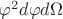 $\varphi^2d\varphi d\Omega$