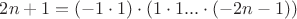 $2n+1=(-1\cdot 1) \cdot (1 \cdot 1...\cdot (-2n-1))$