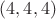 $(4,4,4)$