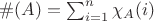 $\#(A)=\sum_{i=1}^n\chi_A(i)$