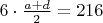 $6\cdot \frac{a+d}{2}=216$