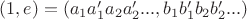 $(1, e) = (a_1a_1'a_2a_2'..., b_1b_1'b_2b_2'...)$ $(1, e) = (a_1a_1'a_2a_2'..., b_1b_1'b_2b_2'...)$