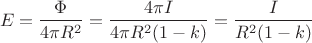 $$E=\dfrac{\Phi }{4\pi R^2}=\dfrac{4\pi I}{4\pi R^2(1-k)}=\dfrac{I}{R^2(1-k)}$$