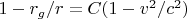 $1-r_g/r=C(1-v^2/c^2)$