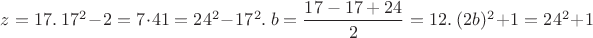$z=17.\ 17^2-2=7 \cdot 41=24^2-17^2.\ b=\dfrac{17-17+24}{2}=12.\ (2b)^2+1=24^2+1$