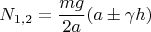 $$
N_{1,2}=\frac{mg}{2a}(a\pm\gamma h)
$$