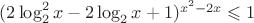 $(2\log^2_2x-2\log_2x+1)^{x^2-2x}\leqslant1