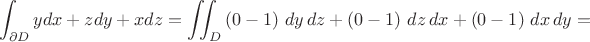 $$\displaystyle\int_{\partial D} ydx+zdy+xdz=\displaystyle\iint_{D}\left(0-1\right)\,dy\,dz+\left(0-1\right)\,dz\,dx+\left(0-1\right)\,dx\,dy=$$