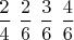$\dfrac24\ \dfrac26\ \dfrac36\ \dfrac46$