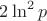 $2\ln^2p$