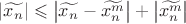 $\[\left| {\widetilde{{x_n}}} \right| \leqslant \left| {\widetilde{{x_n}} - \widetilde{x_n^m}} \right| + \left| {\widetilde{x_n^m}} \right|\]$