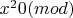$x^2   0(mod  )$