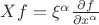$Xf=\xi^{\alpha}\frac{\partial f}{\partial x^{\alpha}}$