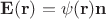 $\mathbf{E}(\mathbf{r})=\psi(\mathbf{r})\mathbf{n}$