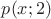 $p(x;2)$
