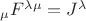 $\begin \partial_\mu F^{\lambda \mu}=J^\lambda$