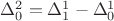 $\Delta^2_0=\Delta^1_1-\Delta^1_0$