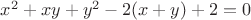 $x^2+xy+y^2-2(x+y)+2=0$