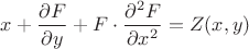 $x + \dfrac{\partial F}{\partial y} + F \cdot \dfrac{\partial ^ {2} F}{\partial x^{2} } = Z(x,y) $