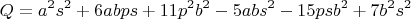 $$Q=a^2s^2+6abps+11p^2b^2-5abs^2-15psb^2+7b^2s^2$$