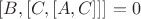 $[B,[C,[A,C]]]=0$