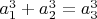 $a_1^3+a_2^3=a_3^3$