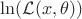 $\ln(\mathcal{L}(x, \theta))$