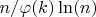 $n/\varphi(k) \ln(n)$