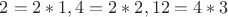 $2=2*1, 4=2*2, 12=4*3$