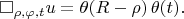 $\square_{\rho,\varphi,t}u=\theta(R-\rho)\,\theta(t).$