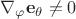 $\nabla_\varphi\mathbf{e_\theta}\neq0$