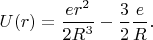 $U(r)=\dfrac{er^2}{2R^3}-\dfrac{3}{2}\dfrac{e}{R}.$