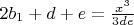 $2b_1+d+e=\frac{x^3}{3de}$