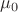 $\[{\mu _0}\]$