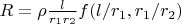 $R=\rho\frac{l}{r_1r_2}f(l/r_1, r_1/r_2)$