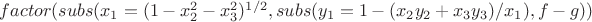 $factor(subs(x_1=(1-x_2^2-x_3^2)^{1/2},subs(y_1=1-(x_2y_2+x_3y_3)/x_1),f-g))$