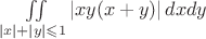 $\iint\limits_{\left| x \right| + \left| y \right| \leqslant 1} {\left| {xy(x + y)} \right|dxdy}$